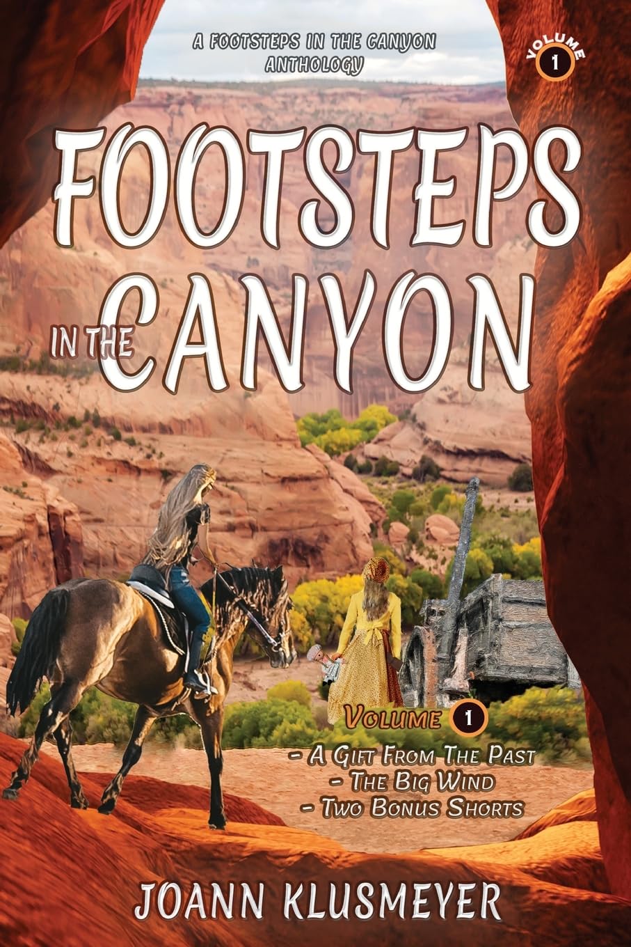 A Gift From the Past and The Big Wind: A Footsteps in the Canyon Anthology (Footsteps in the Canyon Series for Young Teens, Band 1)