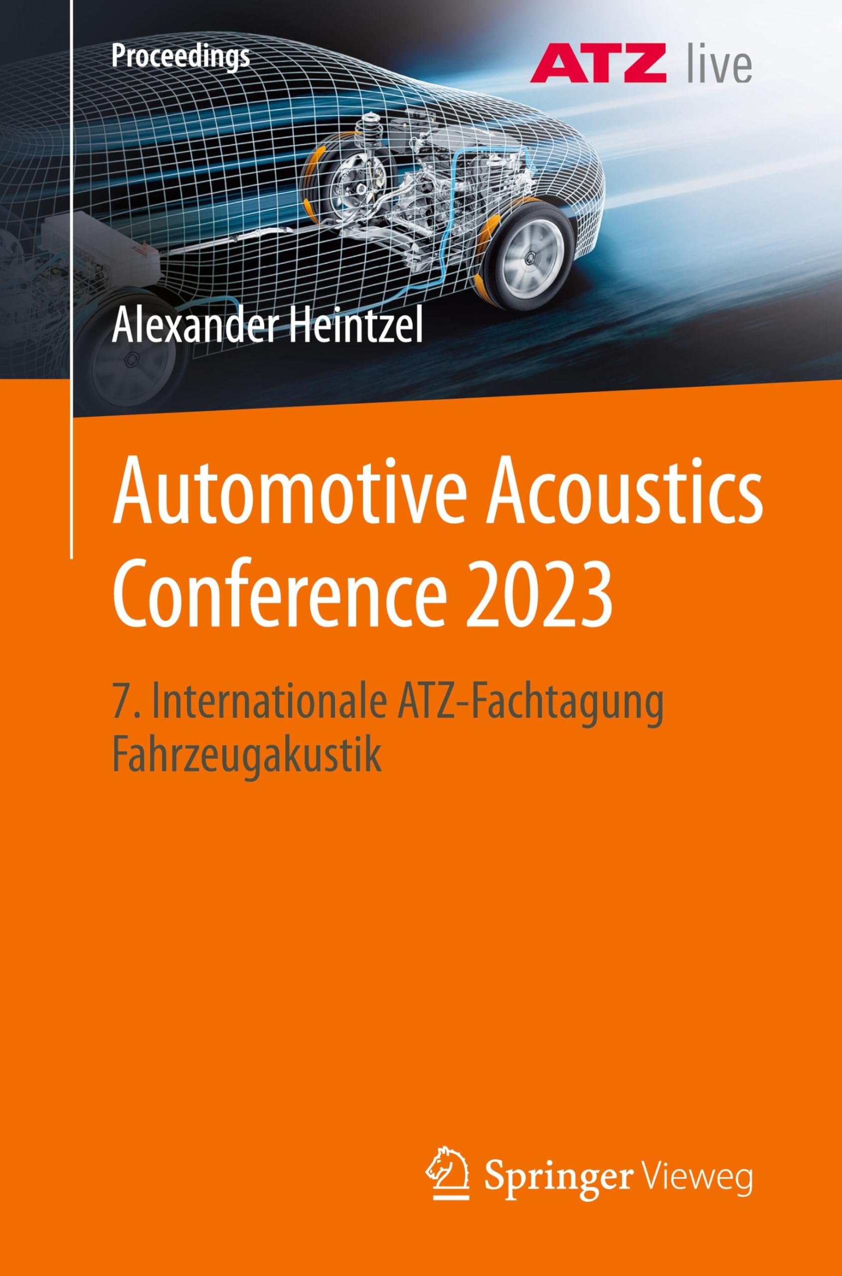Automotive Acoustics Conference 2023: 7. Internationale ATZ-Fachtagung Fahrzeugakustik (Proceedings)