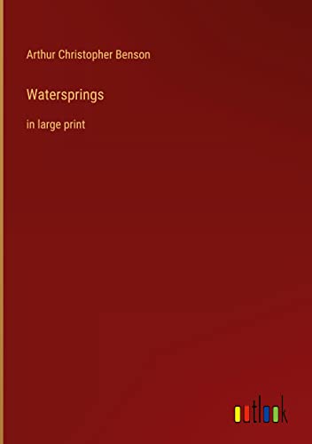 Watersprings: in large print