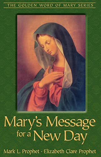 Mary's Message for a New Day (Golden Word of Mary)