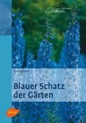 Blauer Schatz der Gärten: Freundschaft mit dem blauen Flor vom Vorfrühling bis zum Herbst