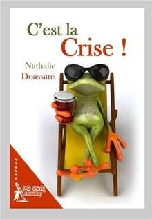 C'est la crise !