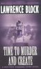 Time to Murder and Create (Matthew Scudder Series, Band 2)