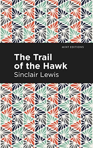 The Trail of the Hawk (Mint Editions―Literary Fiction)