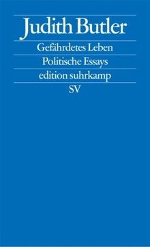 Gefährdetes Leben: Politische Essays (edition suhrkamp)