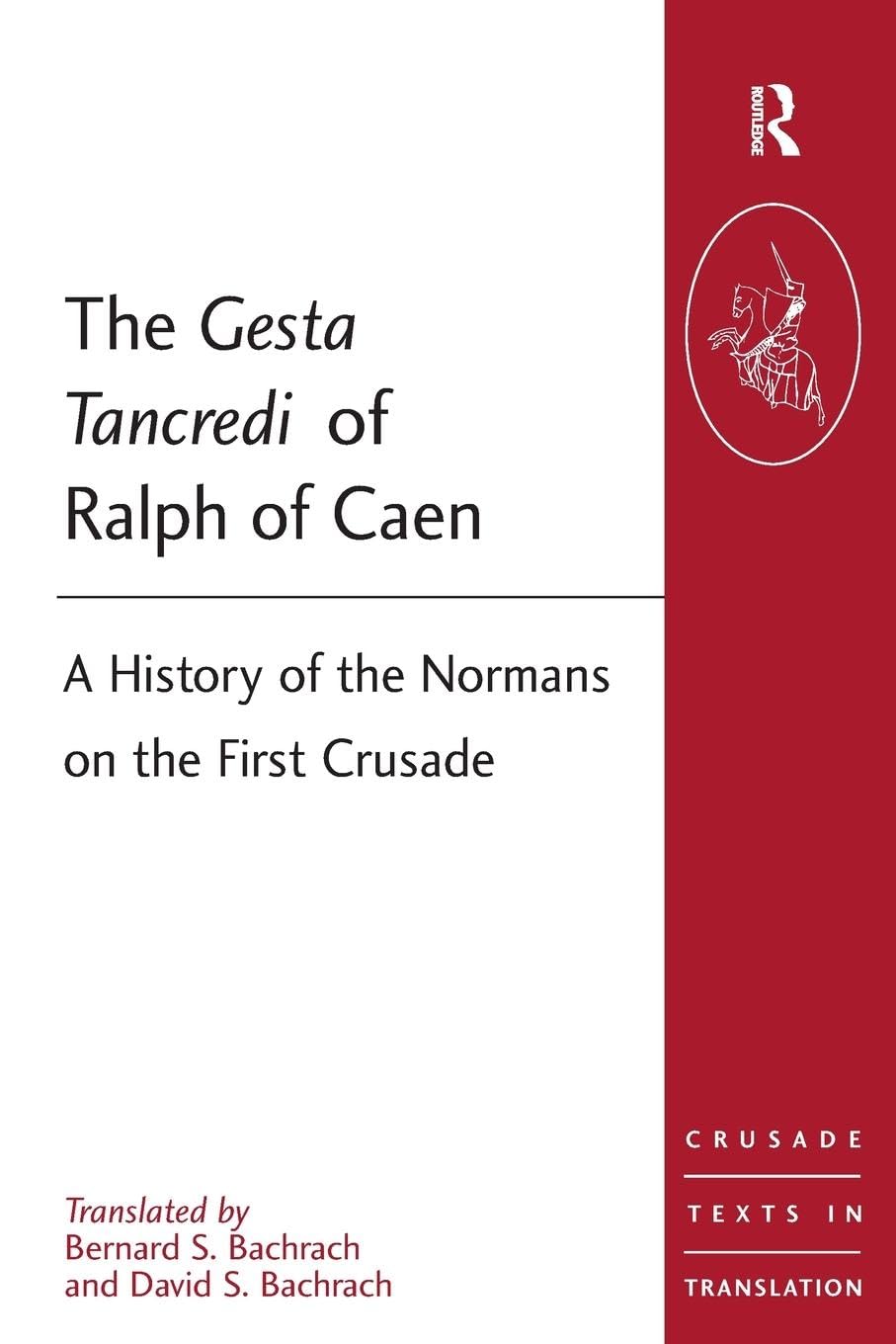 unbekannt The Gesta Tancredi Of Ralph Of Caen, A History Of The Normans On The First Crusade (Crusade Texts In Translation)