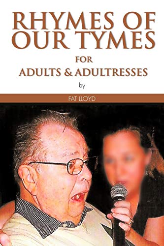 Rhymes Of Our Tymes for Adults & Adultresses