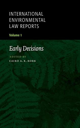 International Environmental Law Reports Set 5 Hardbacks: International Environmental Law Reports: Early Decisions