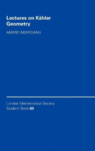 Lectures on Kähler Geometry (London Mathematical Society Student Texts, Band 69)