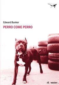 PERRO COME PERRO (Al margen, Band 5)