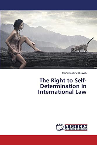 The Right to Self-Determination in International Law