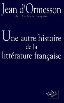 Une autre histoire de la littérature française. Vol. 2