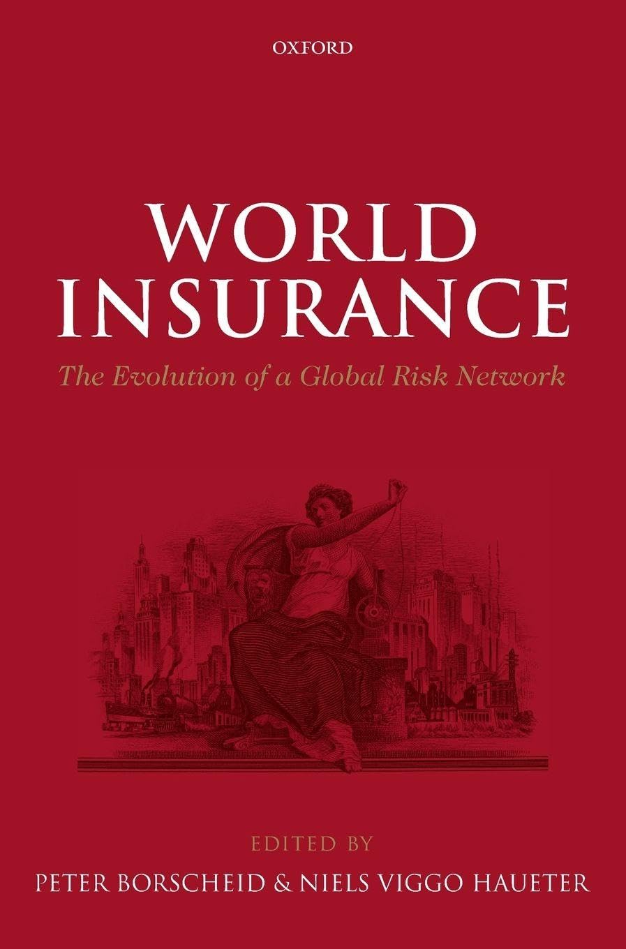 WORLD INSURANCE C: The Evolution of a Global Risk Network