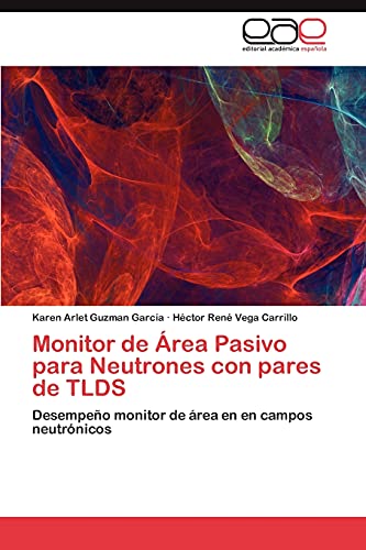 Monitor de Área Pasivo para Neutrones con pares de TLDS: Desempeño monitor de área en en campos neutrónicos