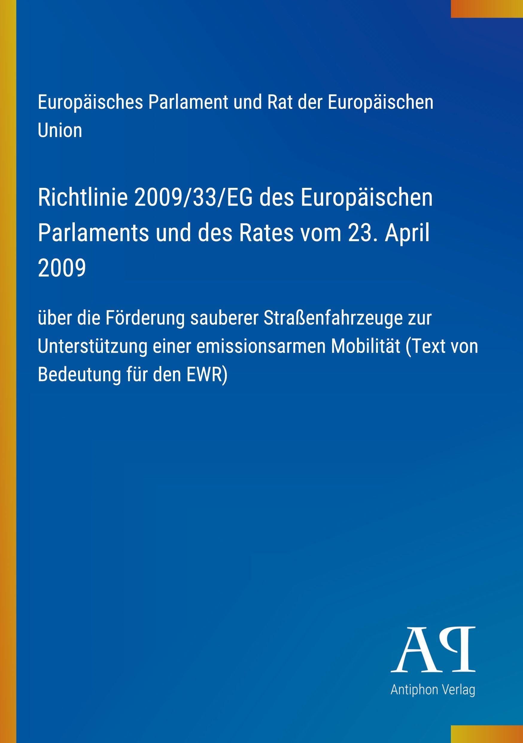 Richtlinie 2009/33/EG des Europäischen Parlaments und des Rates vom 23. April 2009