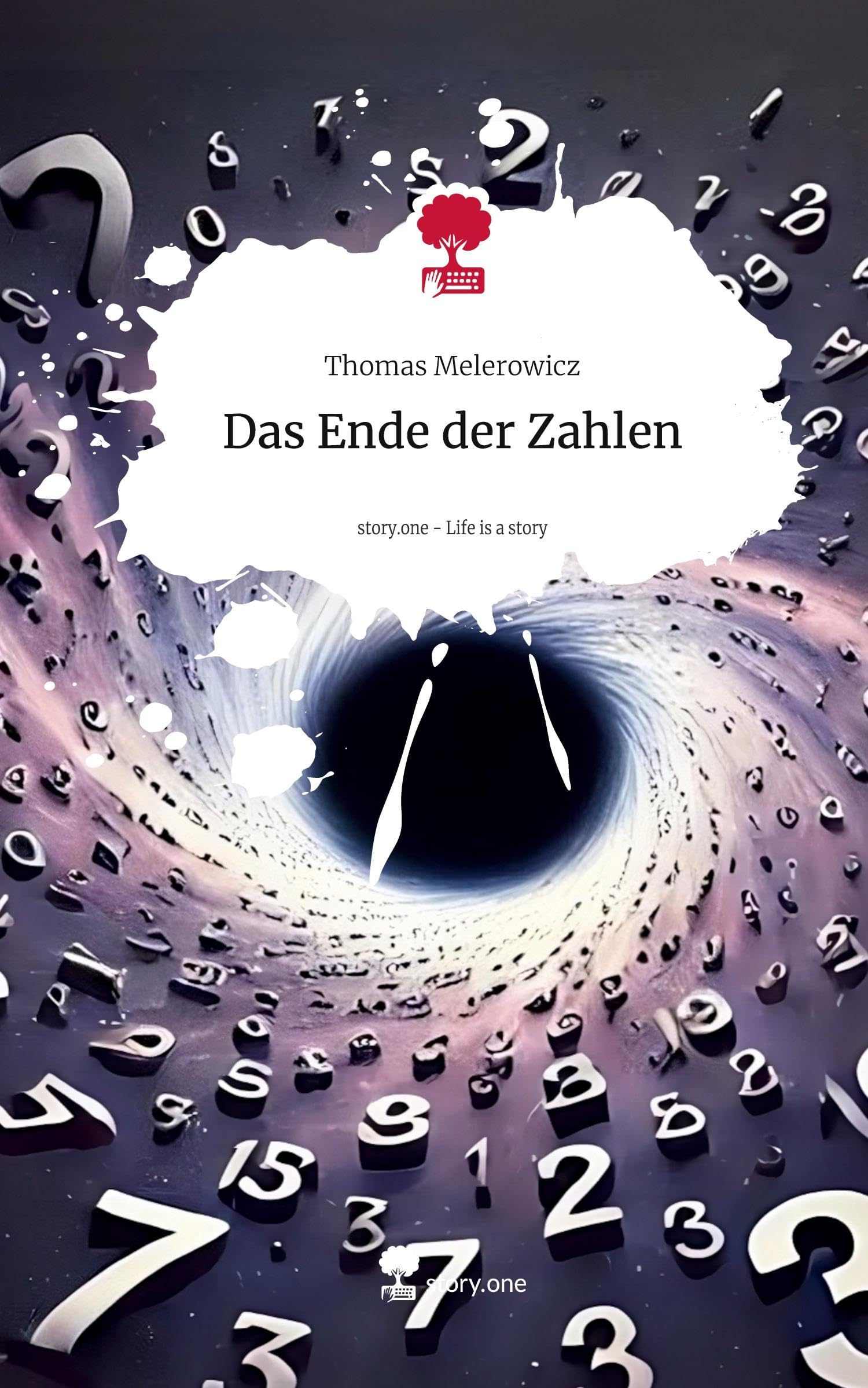 Das Ende der Zahlen. Life is a Story - story.one