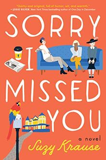 Sorry I Missed You: A Novel von Krause, Suzy | Buch | Zustand sehr gut
