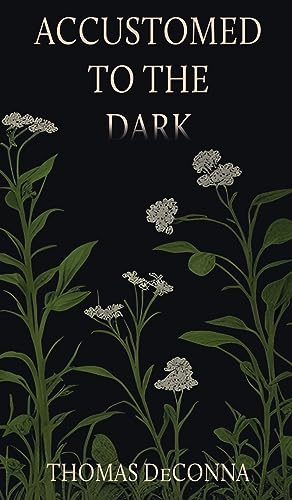 Accustomed to the Dark