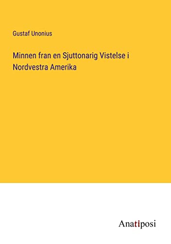 Minnen fran en Sjuttonarig Vistelse i Nordvestra Amerika