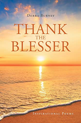 Thank The Blesser: Inspirational Poems