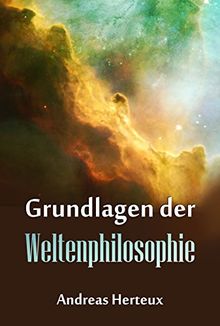 Grundlagen der Weltenphilosphie