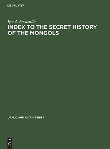 Index to the Secret History of the Mongols (Uralic and Altaic Series, 121, Band 121)