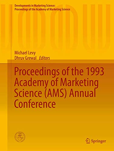 Proceedings of the 1993 Academy of Marketing Science (AMS) Annual Conference (Developments in Marketing Science: Proceedings of the Academy of Marketing Science, Band 16)