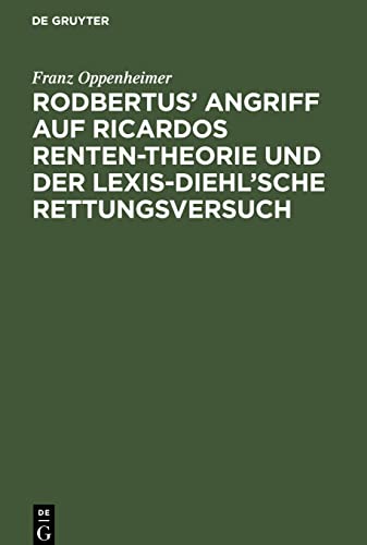 Rodbertus' Angriff auf Ricardos Renten-Theorie und der Lexis-Diehl'sche Rettungsversuch
