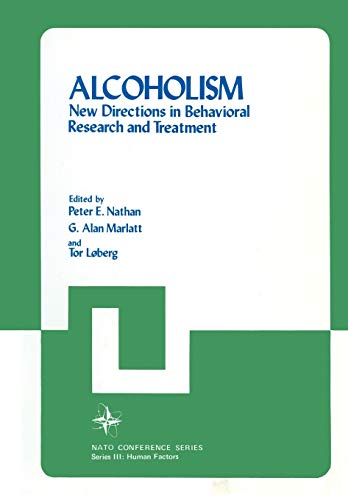 Alcoholism: New Directions In Behavioral Research And Treatment (Nato Conference Series, 7, Band 7)