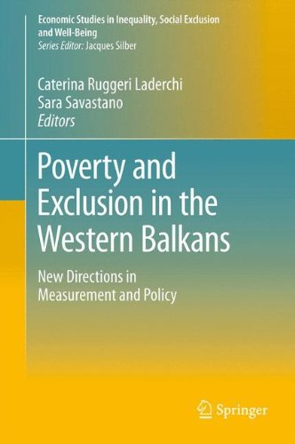 Poverty and Exclusion in the Western Balkans: New Directions in Measurement and Policy (Economic Studies in Inequality, Social Exclusion and Well-Being)