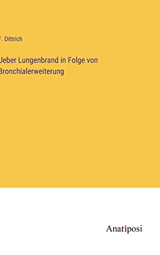 Ueber Lungenbrand in Folge von Bronchialerweiterung