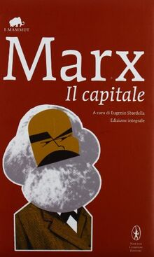 Il capitale. Ediz. integrale (Grandi tascabili economici. I mammut)