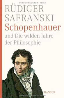 Schopenhauer und Die wilden Jahre der Philosophie