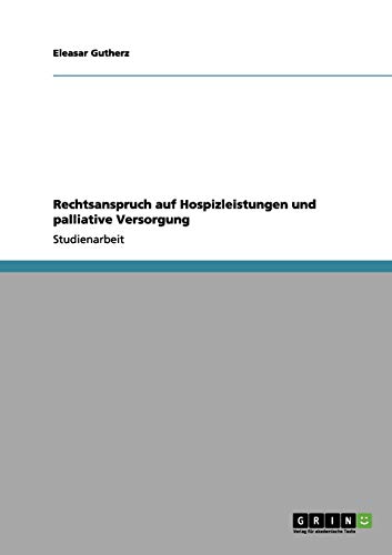 Rechtsanspruch auf Hospizleistungen und palliative Versorgung