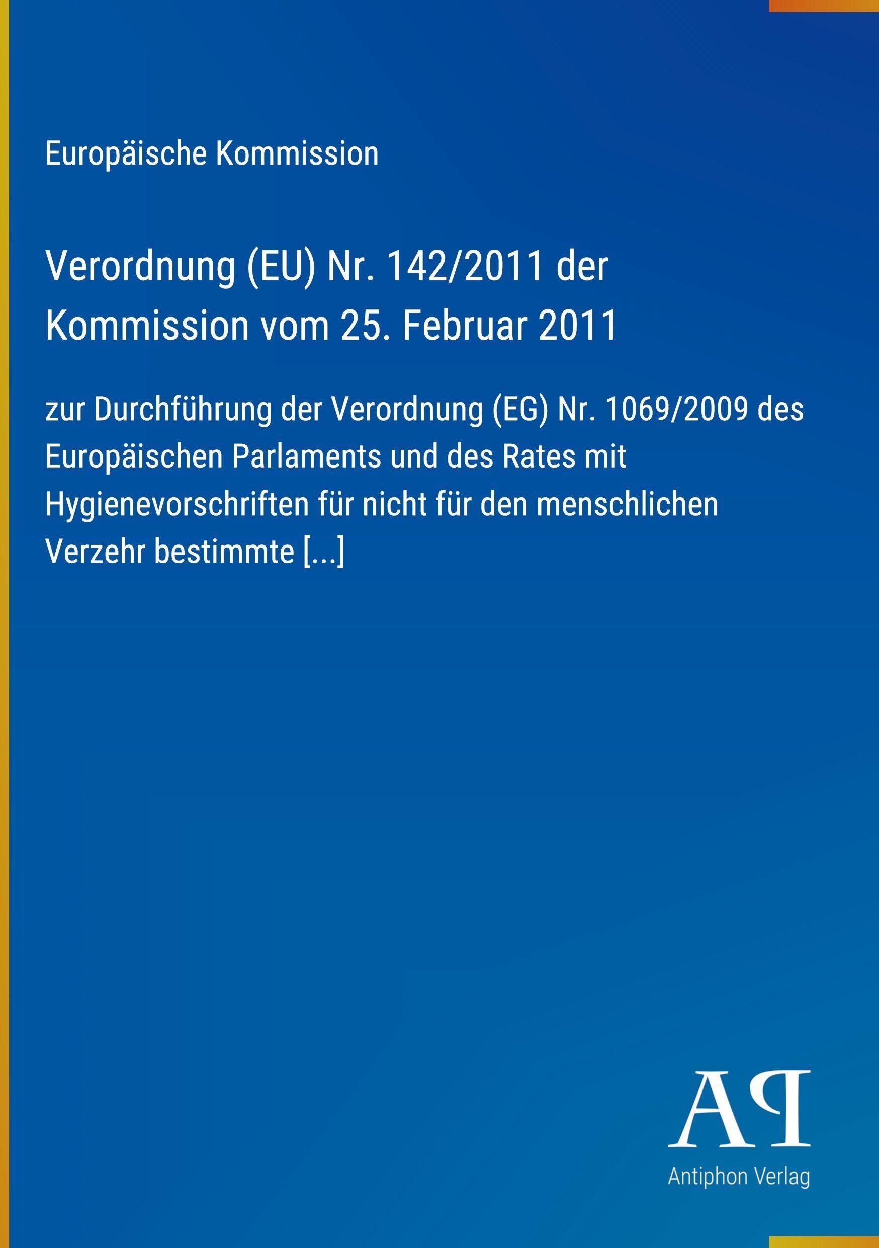 Verordnung (EU) Nr. 142/2011 der Kommission vom 25. Februar 2011