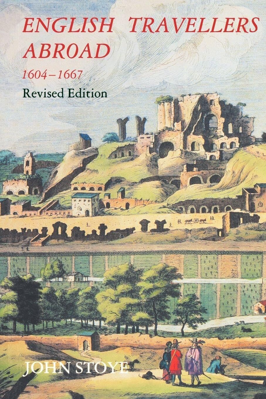 English Travelers Abroad, 1604-1667