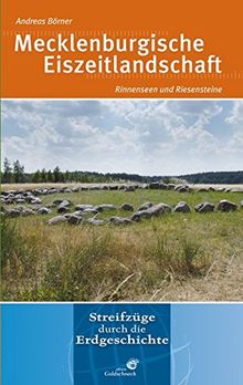 Mecklenburgische Eiszeitlandschaft: Rinnenseen und Riesensteine