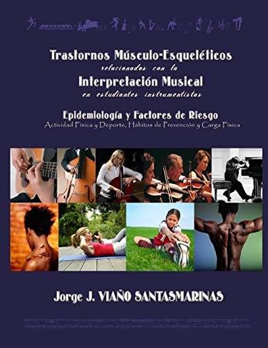 Trastornos Músculo-Esqueléticos relacionados con la Interpretación Musical. Epidemiología y Factores de Riesgo: Actividad física y/o deporte, hábitos de prevención y carga física