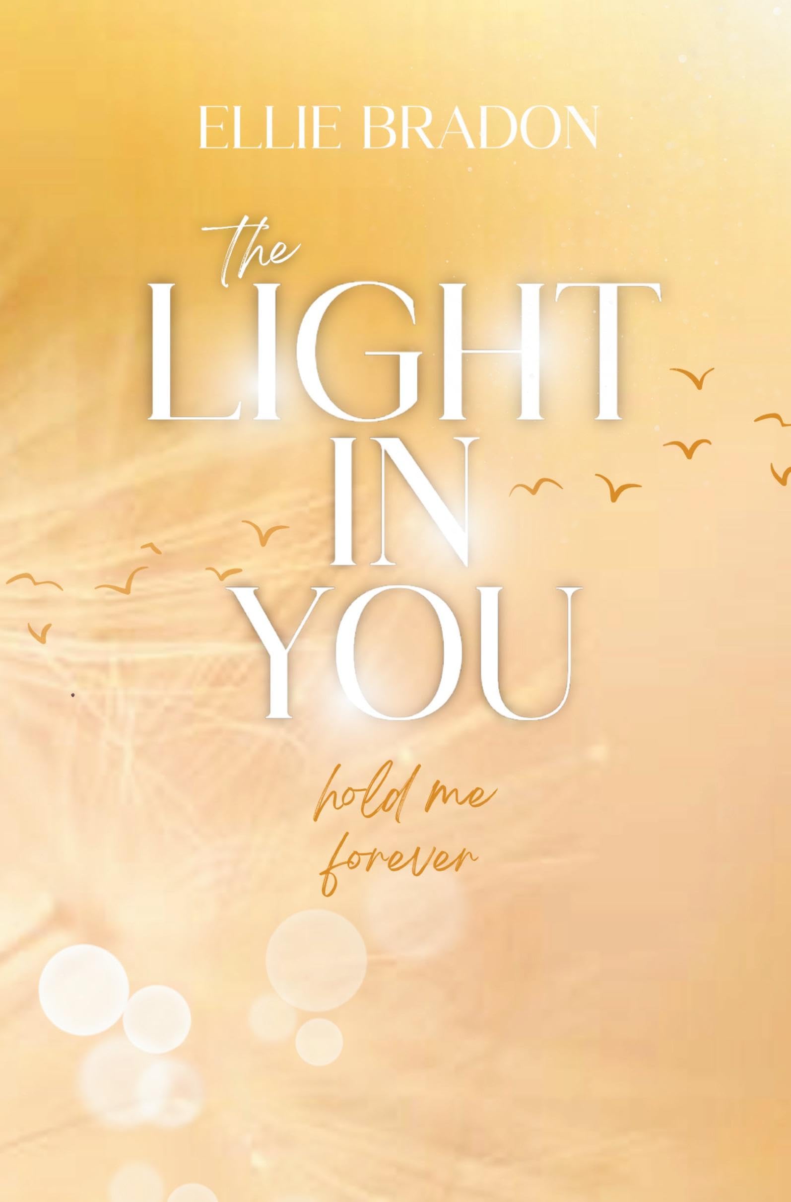 THE LIGHT IN YOU: Hold Me Forever (LIGHT-Reihe)