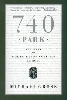 740 Park: The Story of the World's Richest Apartment Building