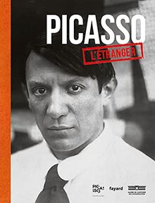 Picasso, l&#039;étranger: Catalogue de l&#039;exposition