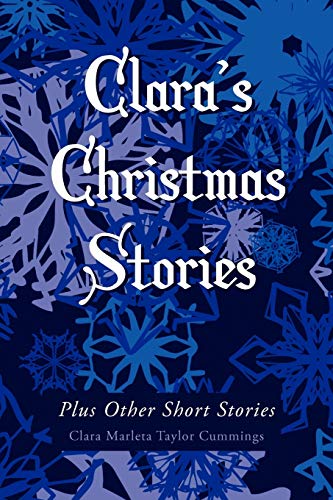 Clara's Christmas Stories: Plus Other Short Stories