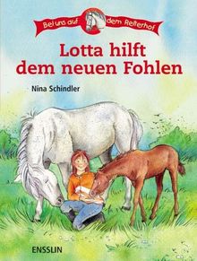 Bei uns auf dem Reiterhof. Lotta hilft dem neuen Fohlen