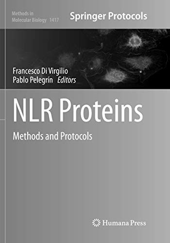 NLR Proteins: Methods and Protocols (Methods in Molecular Biology, Band 1417)