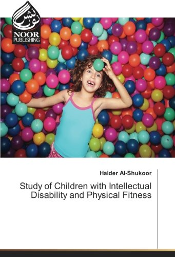 Study of Children with Intellectual Disability and Physical Fitness