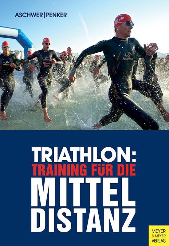 Aschwer, Hermann: Triathlon: Training für die Mitteldistanz