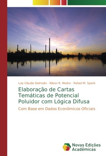 Elaboração de Cartas Temáticas de Potencial Poluidor com Lógica Difusa: Com Base em Dados Econômicos Oficiais