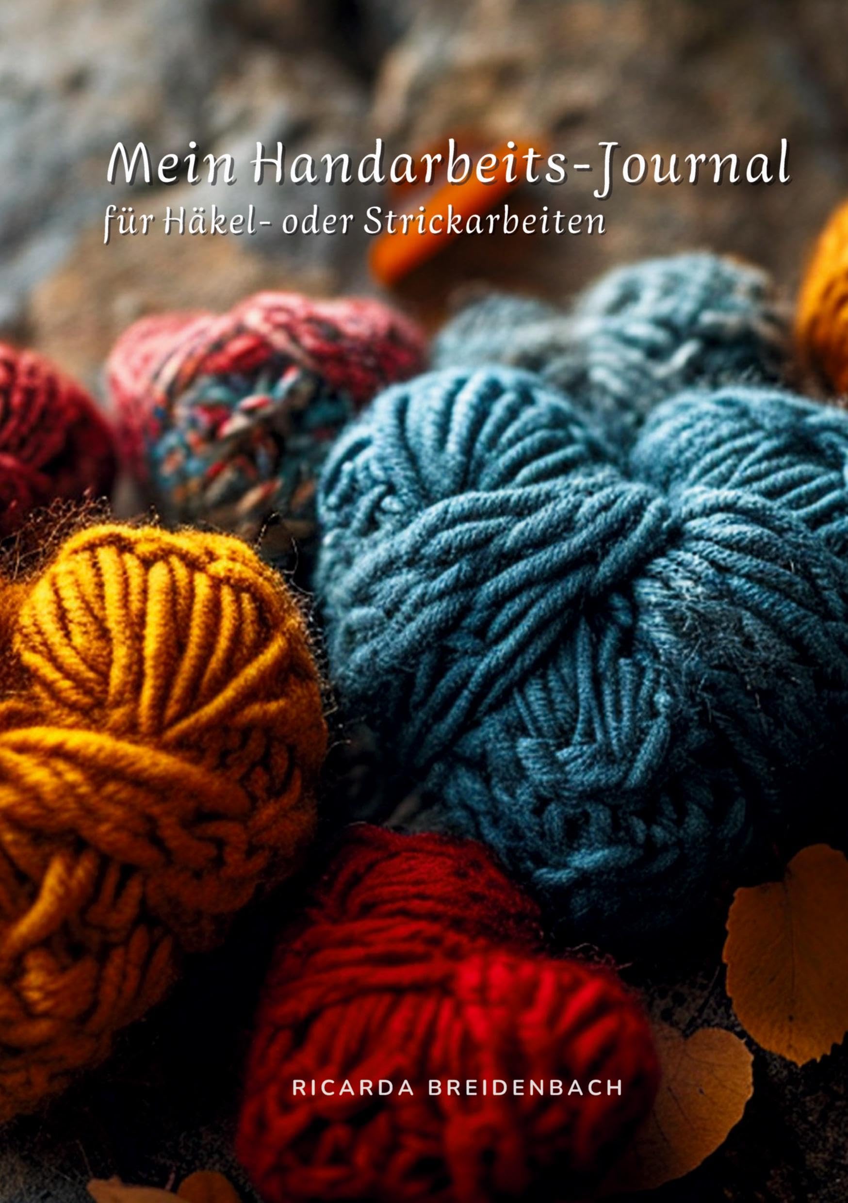 Mein Handarbeits-Journal: für Häkel- und Strickarbeiten (Herz)