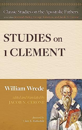 Studies on First Clement (Classic Studies on the Apostolic Fathers)