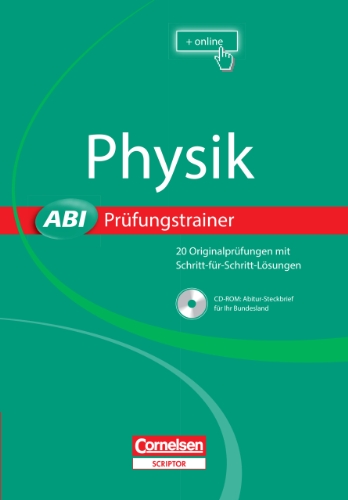 Abi Prüfungstrainer: Physik: Buch mit CD-ROM. Über 20 Originalprüfungen